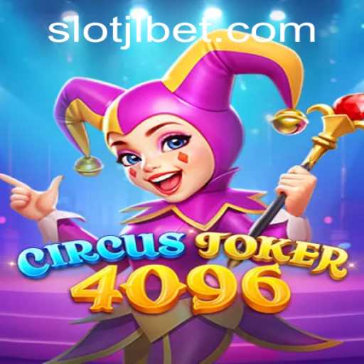 An In-Depth Exploration of CircusJoker4096: A New Gaming Sensation